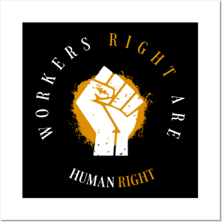 Workers Rights are Human Rights Posters and Art